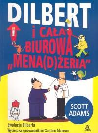 Dilbert i Cała Biurowa "Mena(d)żeria" Adams Scott