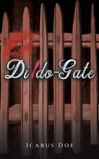 Dildo-Gate austin macauley publishers llc