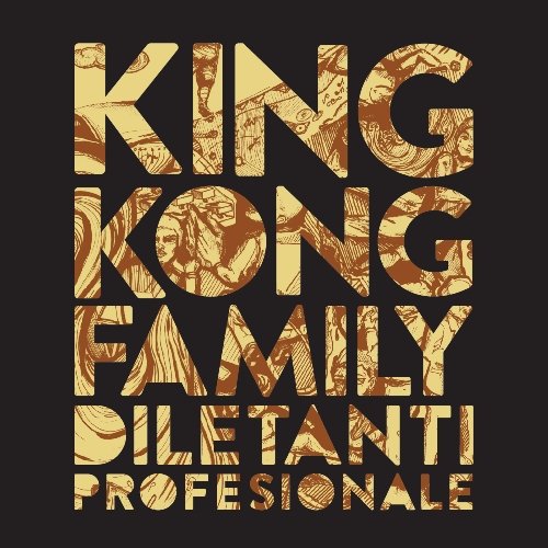 Diletanti Profesionale King Kong Family