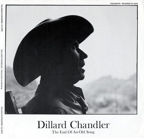 Dillard Chandler The End of an Old Song Various Artists
