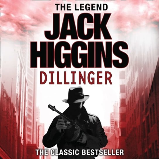 Dillinger Higgins Jack