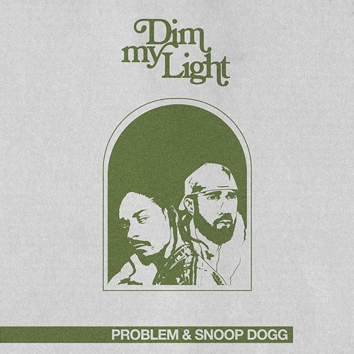 DIM MY LIGHT Problem, Snoop Dogg