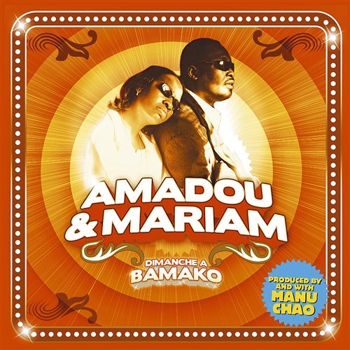 Dimanche A Bamako Amadou & Mariam