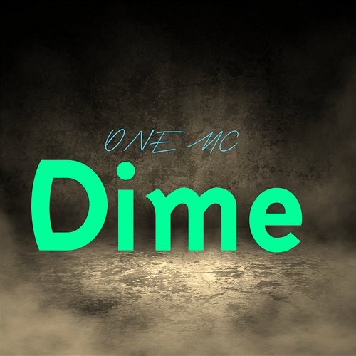Dime ONE MC