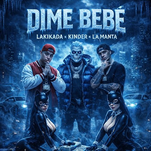 Dime Bebe La Manta, La Kikada, Kinder