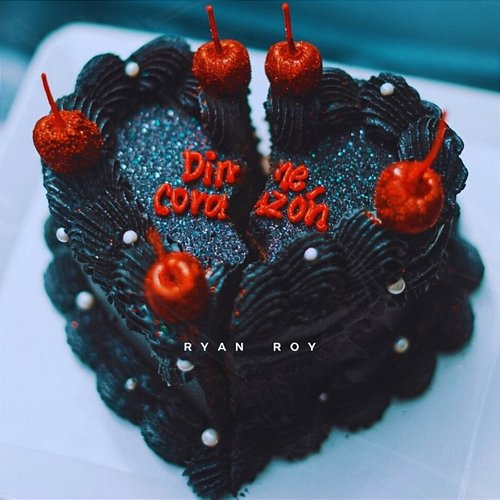 Dime Corazón Ryan Roy