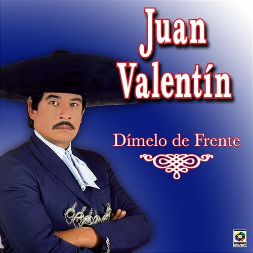 Dímelo De Frente Juan Valentin