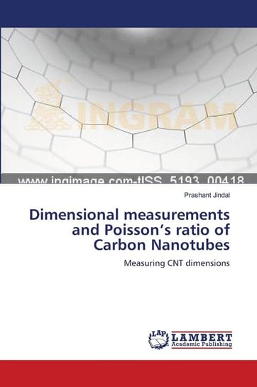 Dimensional measurements and Poisson's ratio of Carbon Nanotubes Jindal Prashant