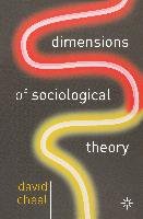 Dimensions of Sociological Theory Cheal David
