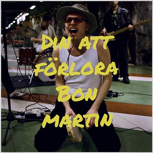 Din att förlora Bon Martin