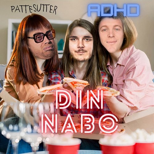Din Nabo ADHD feat. Pattesutter