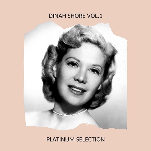 Dinah Shore vol.1 - Platinum Selection Dinah Shore
