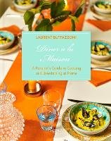 Diner À La Maison: A Parisian's Guide to Cooking and Entertaining at Home Buttazzoni Laurent