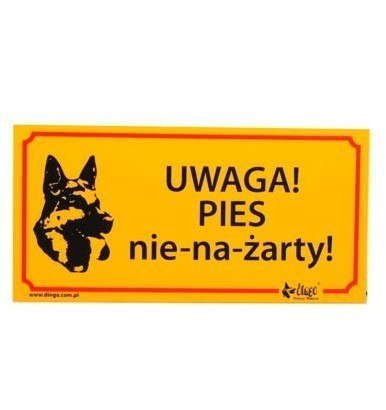 Dingo Tabliczka ostrzegawcza PVC "Uwaga! Pies nie-na-żarty!" Dingo