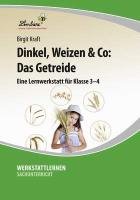 Dinkel, Weizen & Co: Das Getreide Kraft Birgit