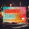 Dinner and Luxurious Jazz on Winter Nights Colorful Teahouse