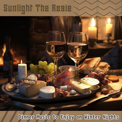 Dinner Music to Enjoy on Winter Nights Sunlight The Rosie