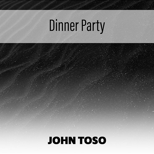 Dinner Party John Toso