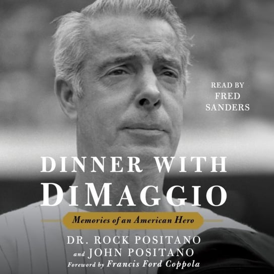 Dinner with DiMaggio - audiobook Coppola Francis Ford, Positano John, Positano Rock, Vincent Fay