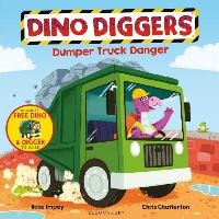 Dino Diggers: Dumper Truck Danger Impey Rose