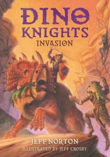 Dino Knights: Invasion Jeff Jeff Norton