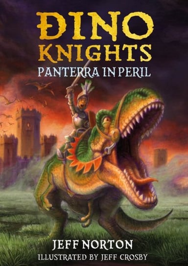 Dino Knights: Panterra in Peril Jeff Norton