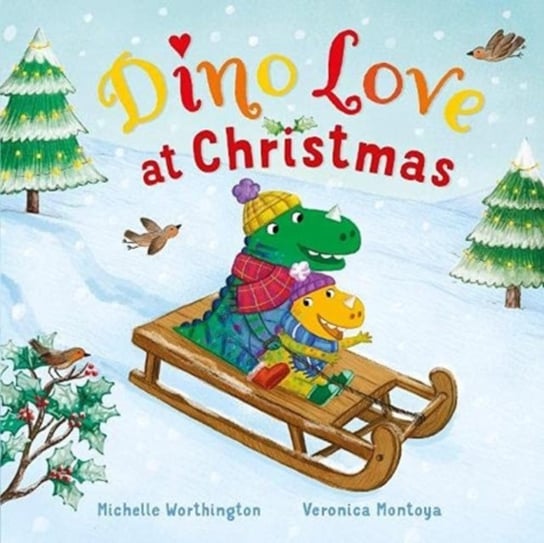 Dino Love at Christmas Michelle Worthington