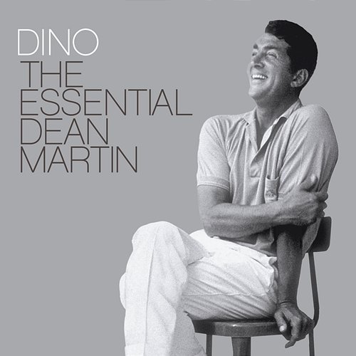 Dino: The Essential Dean Martin Dean Martin