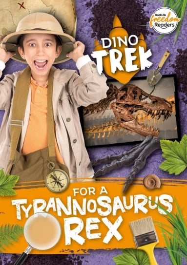 Dino-Trek for a Tyrannosaurus Rex Shalini Vallepur