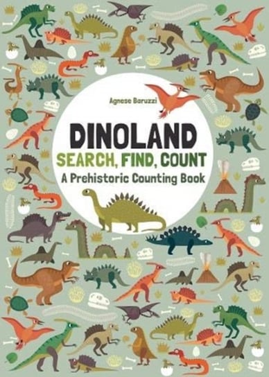 Dinoland. Search, Find, Count. A Prehistoric Counting Book Baruzzi Agnese