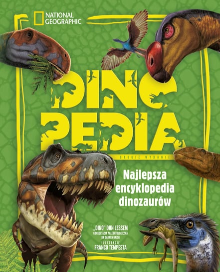 Dinopedia. Najlepsza encyklopedia dinozaurów Don Lessem Dino