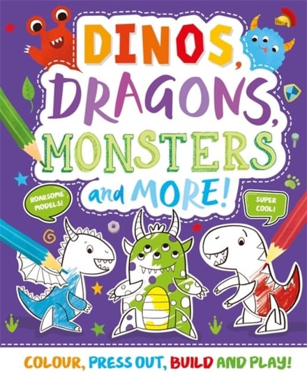 Dinos, Dragons, Monsters and More! Opracowanie zbiorowe
