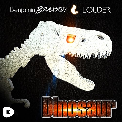 Dinosaur Benjamin Braxton, Louder