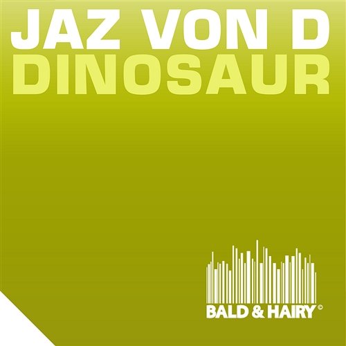 Dinosaur Jaz Von D