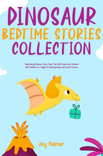 Dinosaur Bedtime Stories Collection Joy Palmer
