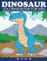 Dinosaur Coloring Book for Kids Dp Kids