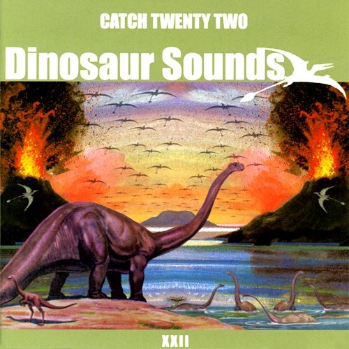 Dinosaur Sounds Catch 22