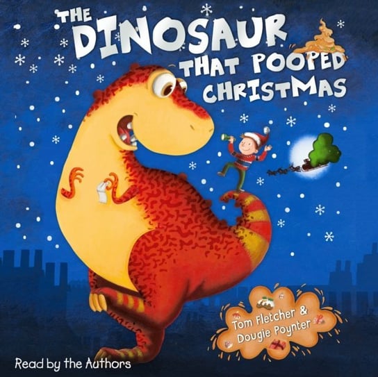 Dinosaur That Pooped Christmas! Poynter Dougie, Parsons Garry, Fletcher Tom