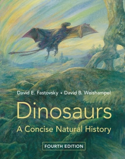 Dinosaurs: A Concise Natural History Opracowanie zbiorowe