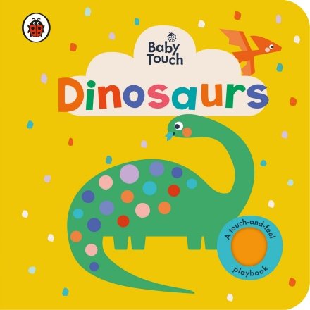 Dinosaurs. Baby Touch Opracowanie zbiorowe