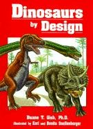 Dinosaurs by Design Gish Duane T., Duane Gish