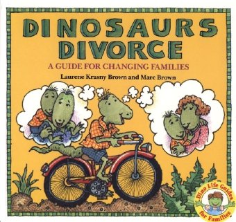 Dinosaurs Divorce: A Guide for Changing Families Brown Marc, Brown Laurie Krasny