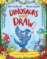 Dinosaurs Don't Draw Woollard Elli