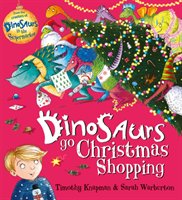 Dinosaurs Go Christmas Shopping Knapman Timothy