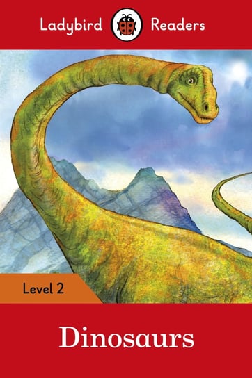 Dinosaurs – Ladybird Readers Level 2 Opracowanie zbiorowe