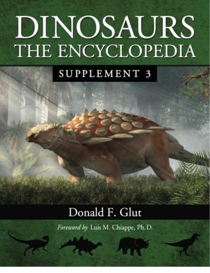 Dinosaurs. The Encyclopedia, Supplement 3 Glut Donald F.