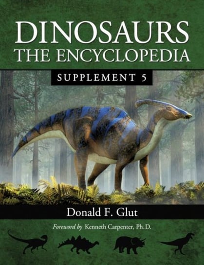 Dinosaurs: The Encyclopedia, Supplement 5 Glut Donald F.