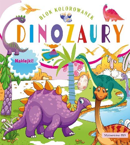 Dinozaury. Blok kolorowanek Opracowanie zbiorowe