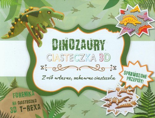 Dinozaury ciasteczka 3D Opracowanie zbiorowe