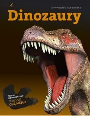 Dinozaury. Encyklopedia Ilustrowana Berrett Paul, Henderson Donald, Holtz Tom, James